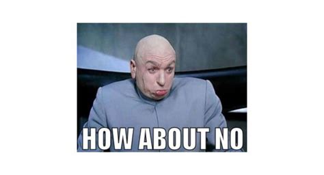 The 7 Best 'No' Memes You Should Be Using .
